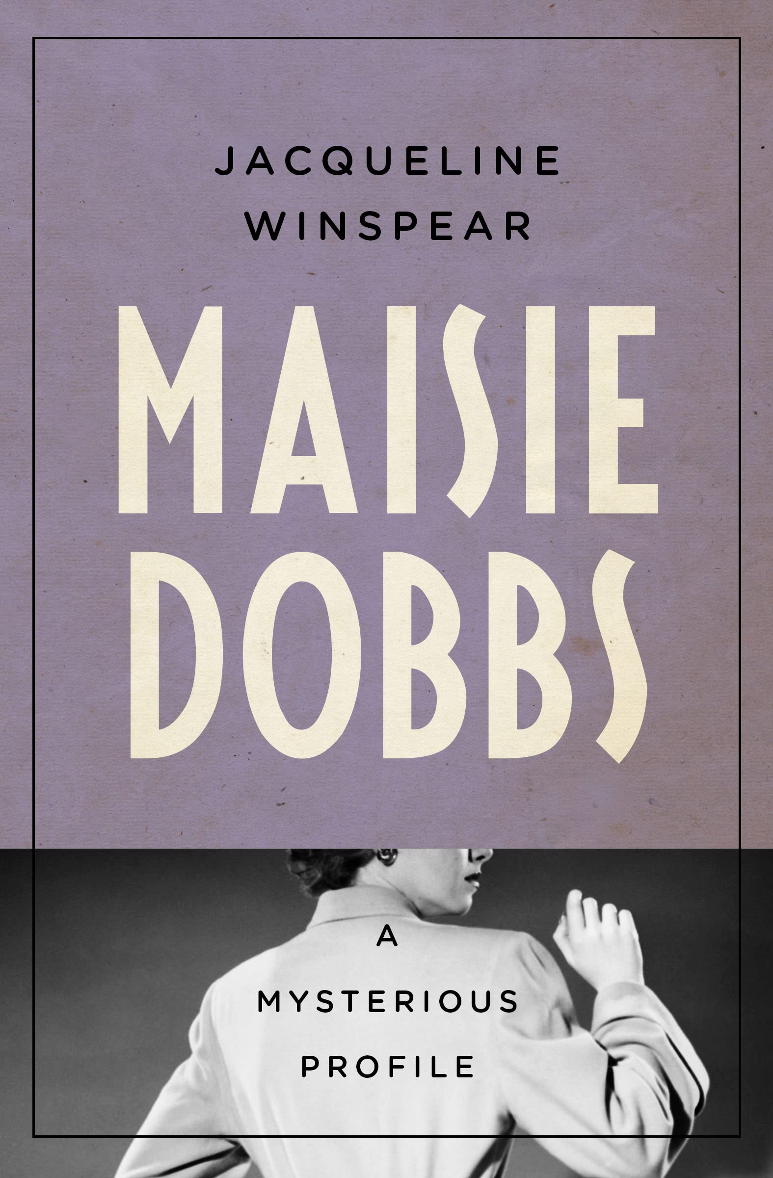 Maisie Dobbs: A Mysterious Profile (Kindle Edition)