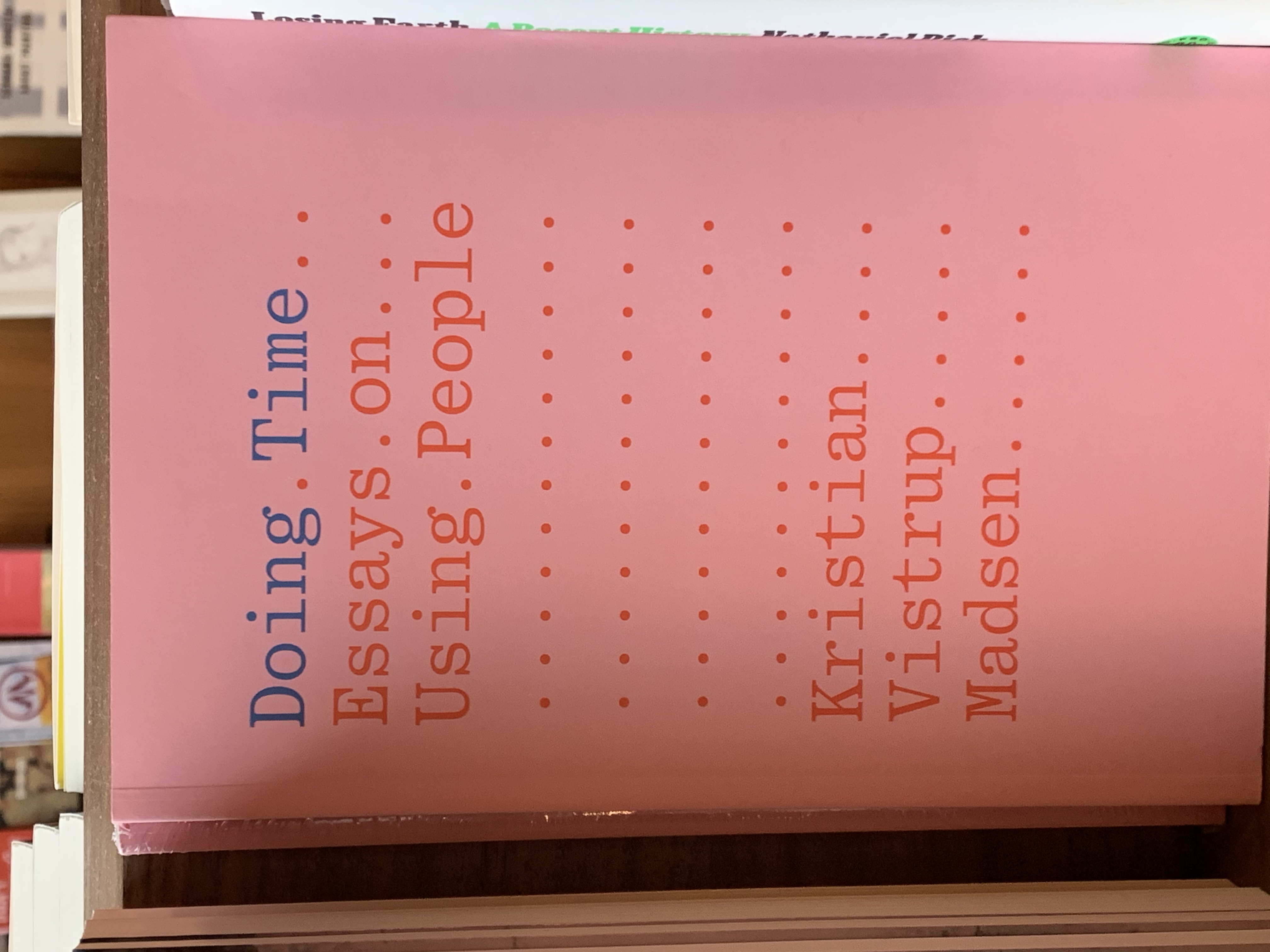 Doing Time: Essays on Using People