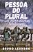 Pessoa do Plural - um curto...
