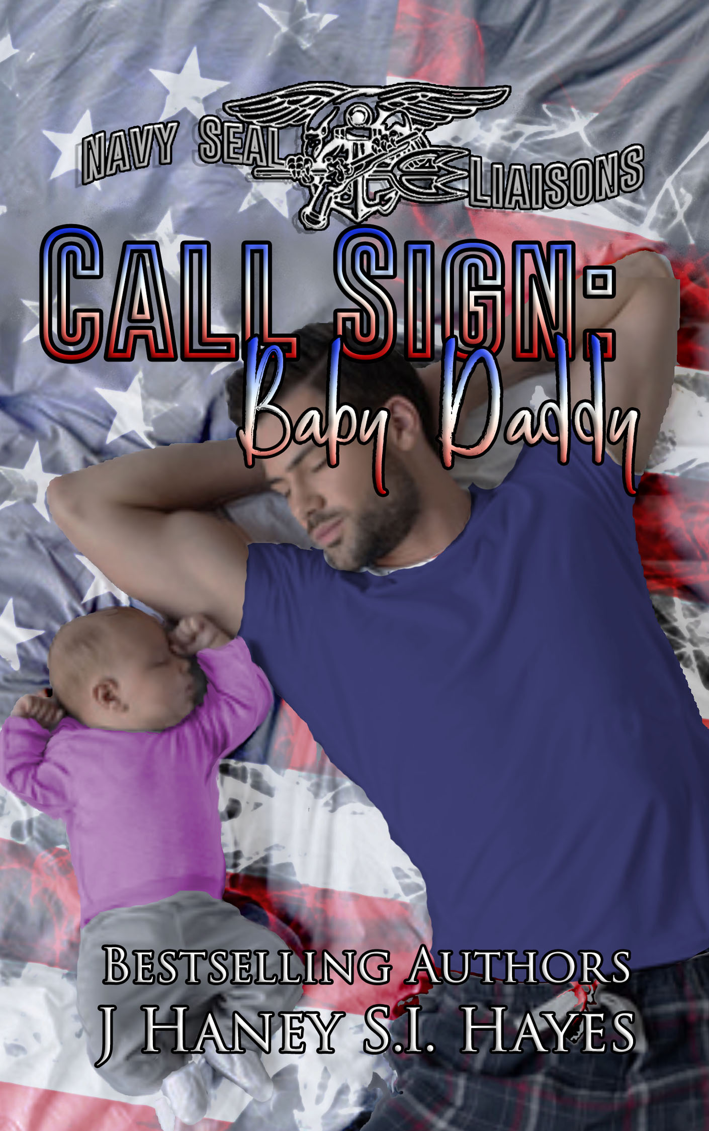 Call Sign: Baby Daddy (Navy Seal Liaisons, #1)