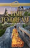 A Time to Dream by Ellie St. Clair