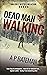 Dead Man Walking (Alex King #14)