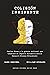 Colisión inminente: Carlos Ghosn y la guerra cultural que trastocó el imperio automovilístico Renault-Nissan-Mitsubishi (Spanish Edition)