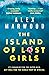 The Island of Lost Girls by Alex Marwood
