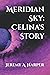 Meridian Sky: Celina's Story