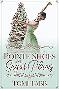 Pointe Shoes and Sugar Plums