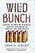 The Wild Bunch: Gods, Guns and Gangs