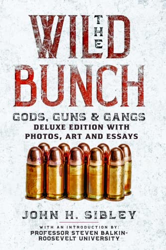 The Wild Bunch: Gods, Guns and Gangs