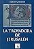 La trovadora de Jerusalén (Narrativa) by Edith Chahín