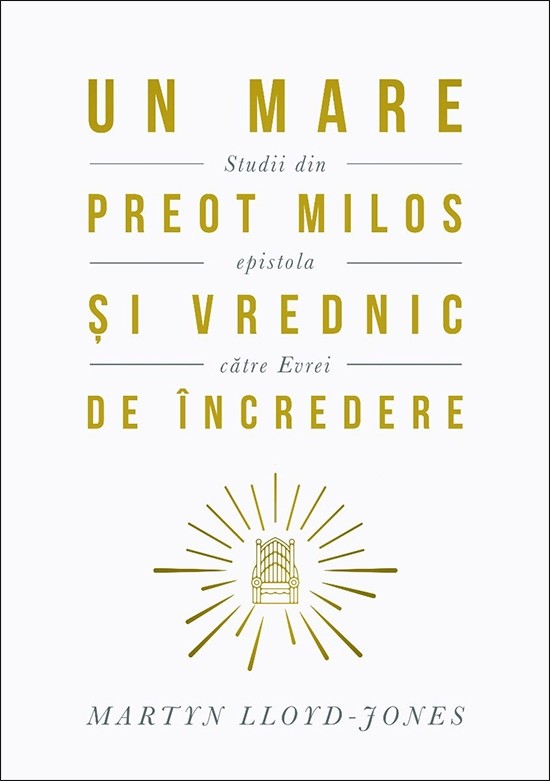 Un Mare Preot milos și vrednic de încredere: Studii din epistola către Evrei