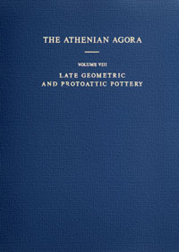 Late Geometric and Protoattic Pottery: Mid 8th to Late 7th Century B.C. (Athenian Agora)