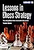 Lessons in Chess Strategy (Chess Strategy Lessons)