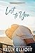 Lost to You by Kelly Elliott
