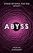 Abyss: Stories of Depth, Time and Infinity