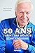 50 ans parmi les géants by Raymond Bertrand