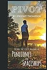 Pivot: Pinecones & Spaceships Volume 1