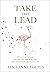 TAKE THE LEAD: How every wo...