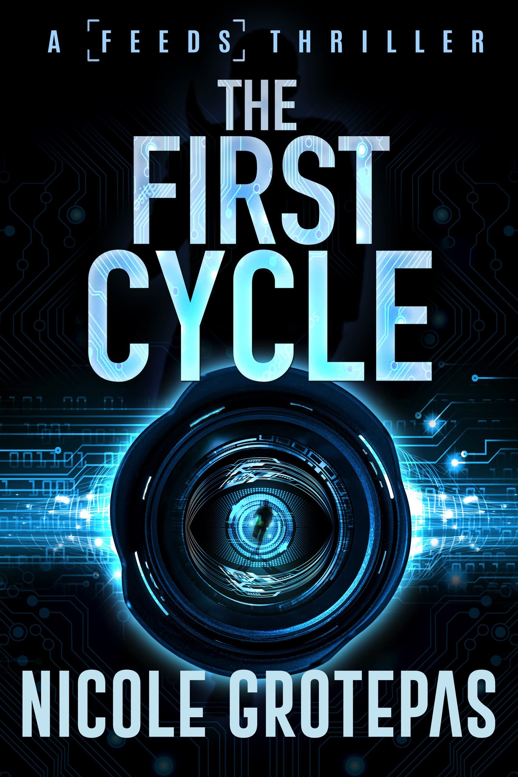 The First Cycle (The Feeds Book 1)