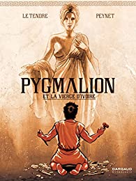 Pygmalion et la vierge d'ivoire (Hardcover)
