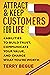 Attract & Keep Customers for Life by Terry Begue