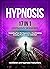 Hypnosis: 17 in 1 Hypnosis ...
