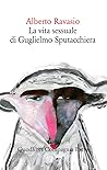 La vita sessuale di Guglielmo Sputacchiera by Alberto Ravasio
