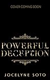 Powerful Deception by Jocelyne Soto