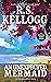 An Unexpected Mermaid by R.S.  Kellogg