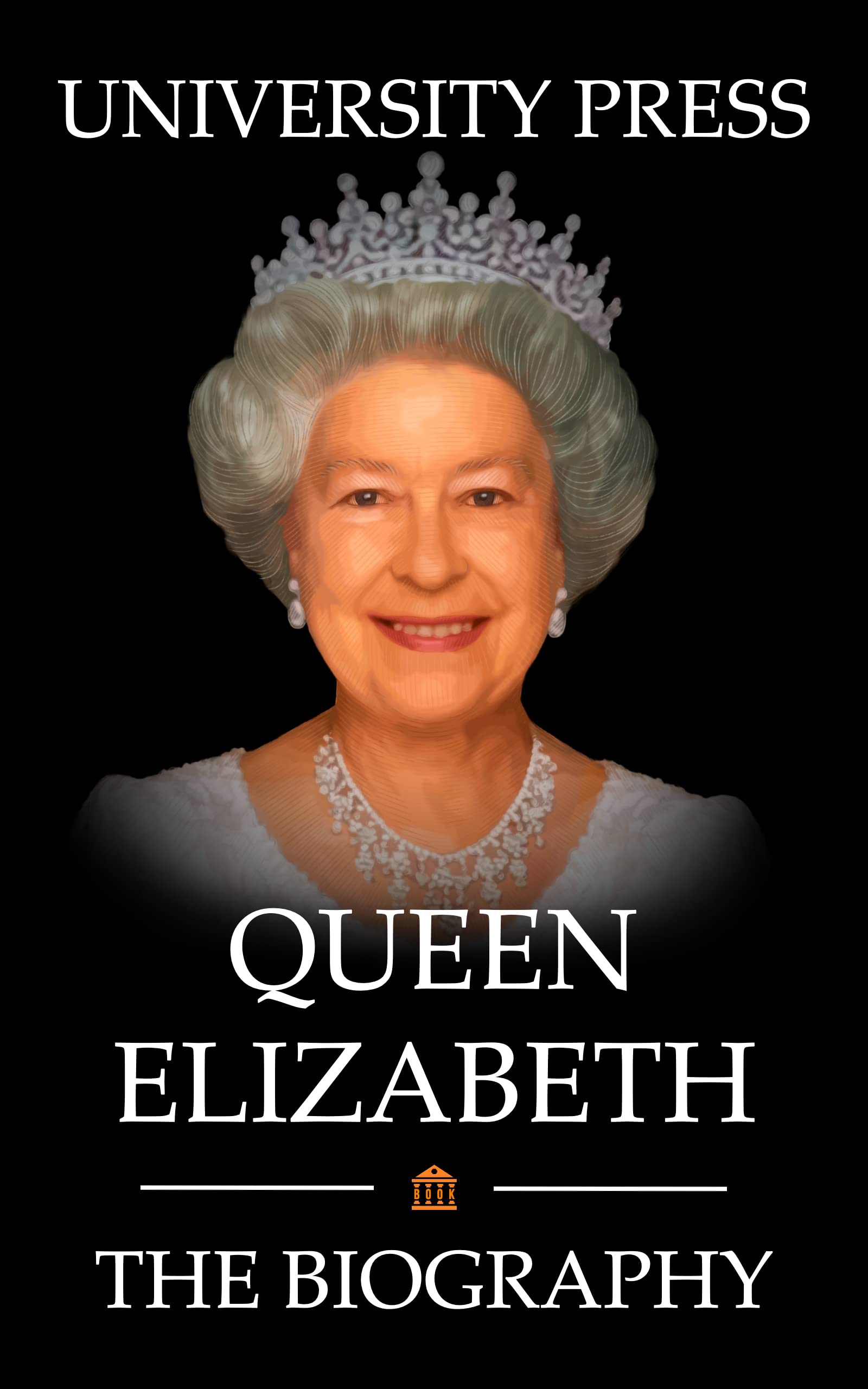Queen Elizabeth Book: The Biography of Queen Elizabeth II (Kindle Edition)