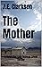 The Mother (Kate Monroe, #2)