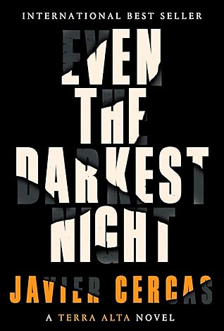 Even the Darkest Night: A Terra Alta Novel (A Terra Alta Investigation Book 1)