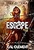Escape: A Post-Apocalyptic Survival Thriller (The Afters Book 2)