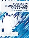 Success in Medical School and Beyond: Mnemonics and Pearls