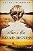 Where the Road Bends by Rachel Fordham Where the Road Bends by Rachel Fordham