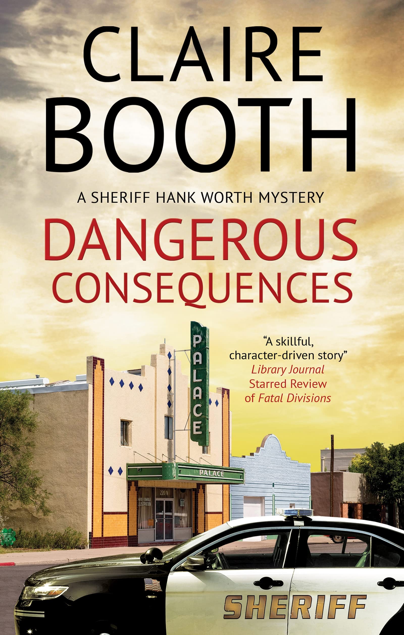 Dangerous Consequences (Sheriff Hank Worth, #5)