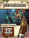 Pathfinder Adventure Path: Shadows of the Ancients (Strength of Thousands 6 of 6)(P2)