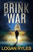 Brink of War (The Prosecution Force #1)