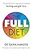 The Full Diet: The revolutionary guide to ditching ultra-processed foods and achieving lasting health