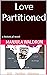 Love Partitioned: a historical novel