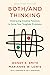 Both/And Thinking: Embracing Creative Tensions to Solve Your Toughest Problems