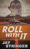 Roll With It: A Crime Novel