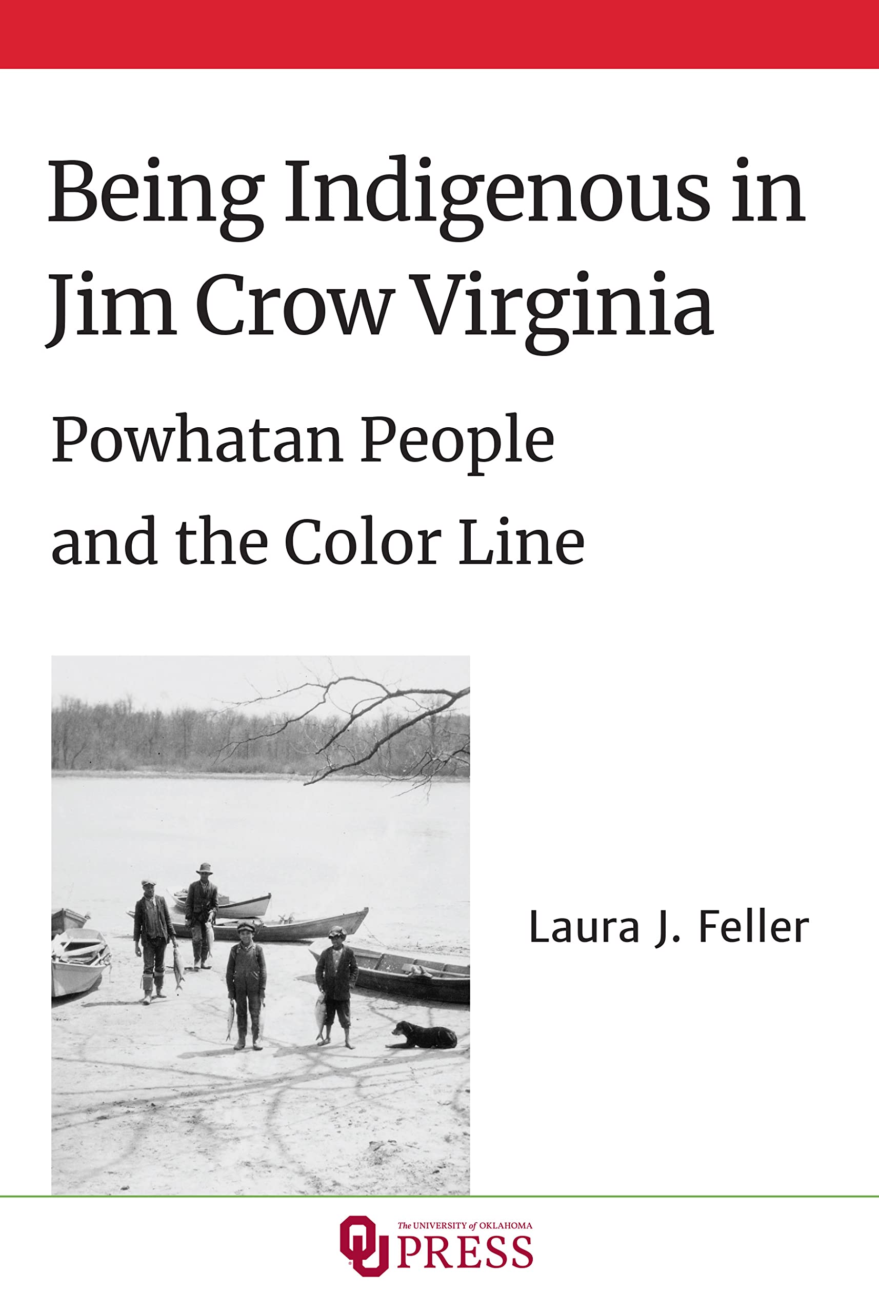 Being Indigenous in Jim Crow Virginia: Powhatan People and the Color Line (Kindle Edition)