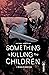 Something is Killing the Children : The Angel of Archer's Peak (Something is Killing the Children, #1)
