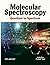Molecular Spectroscopy by Amita Dua
