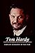 Tom Hardy: Complete biograp...