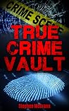 True Crime Vault:...