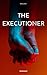 The Executioner by Giulia D.