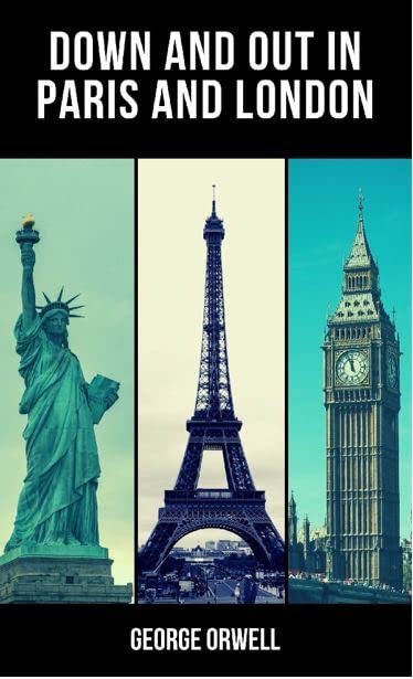Down and Out in Paris and London