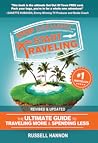 Stop Dreaming Start Traveling: The Ultimate Guide to Traveling More and Spending Less - Revised & Updated
