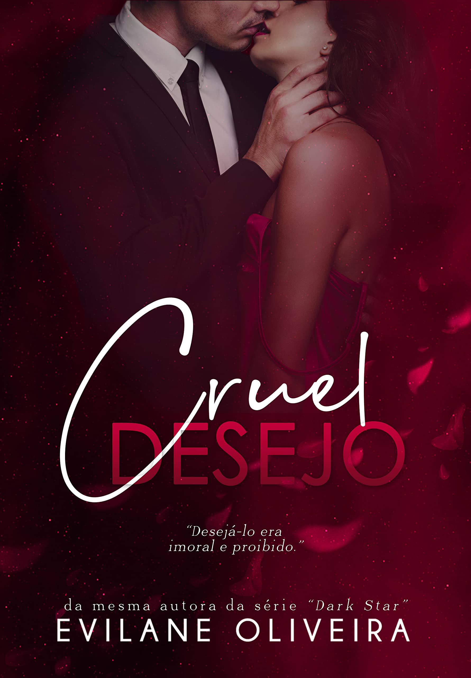 Cruel Desejo (LIVRO ÚNICO) (Portuguese Edition)